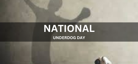 NATIONAL UNDERDOG DAY [राष्ट्रीय दलित दिवस]